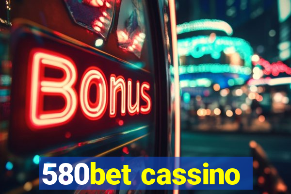 580bet cassino